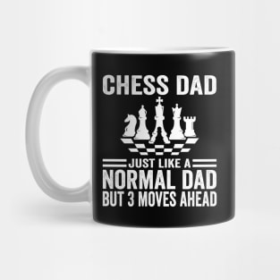 Chess Playing Dad Like A Normal Dad Only 3 Moves Ahead Mug